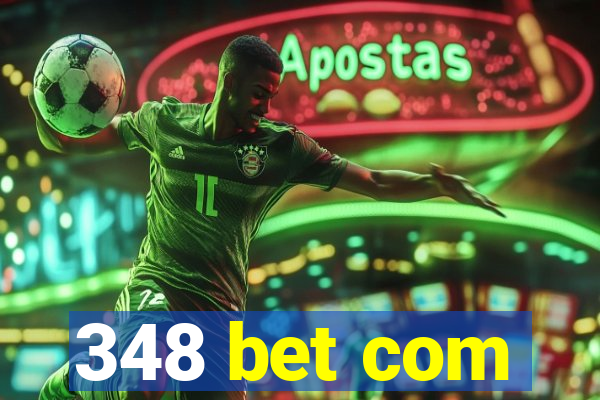 348 bet com